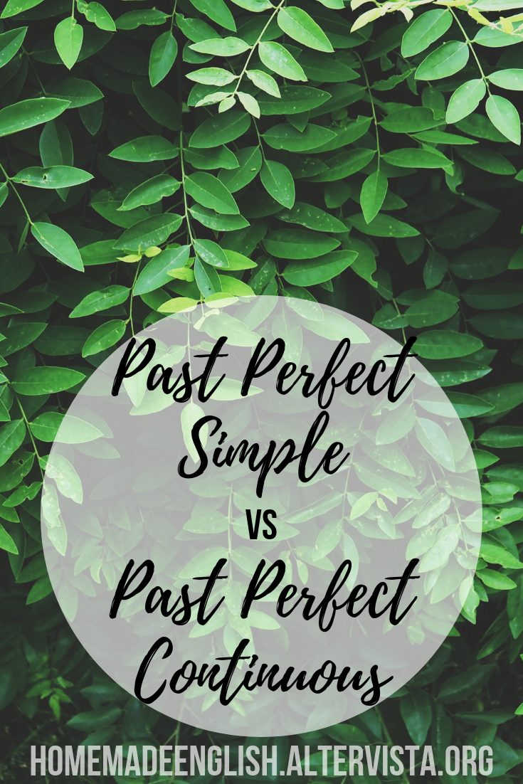 Past perfect continuous e simple